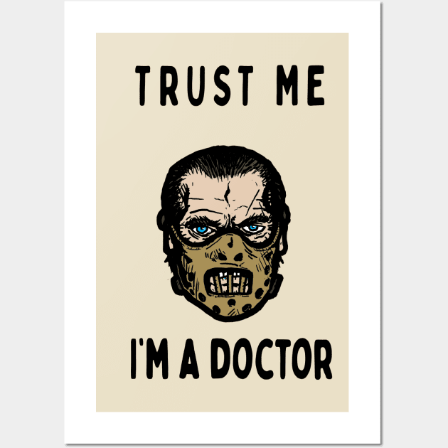 Trust me, I'm a doctor; Lector Wall Art by jonah block